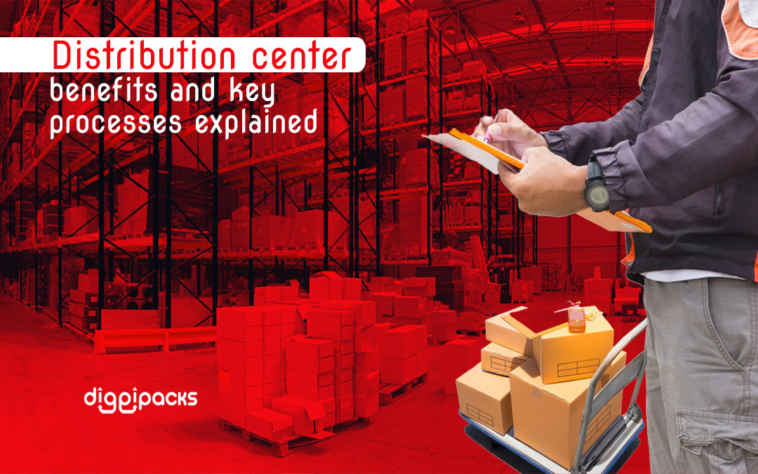 distribution-center-benefits-and-key-processes-explained