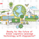 Ready for the future of Green Logistics – Leverage technology with diggipacks