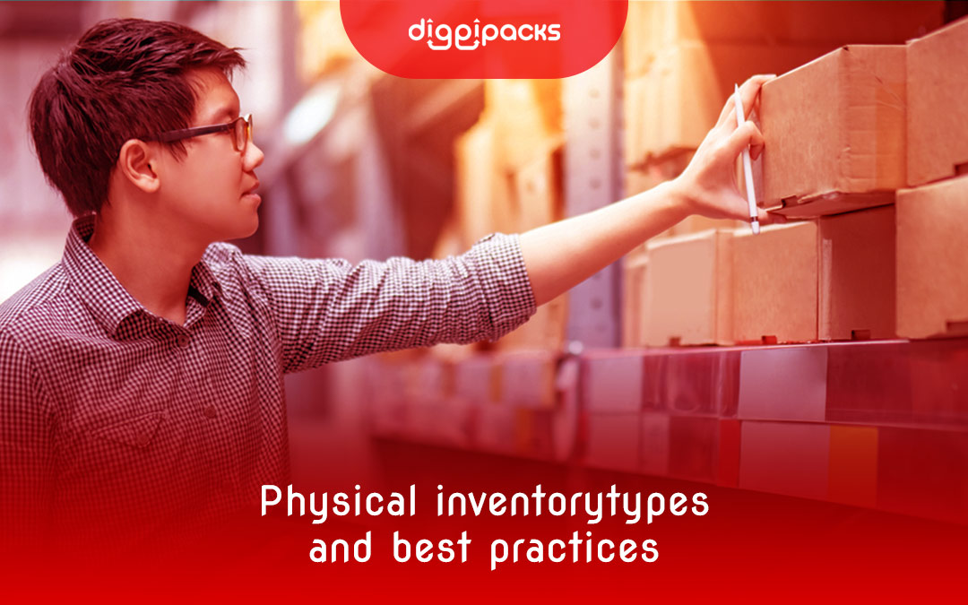 Physical Inventory Types And Best Practices Diggipacks