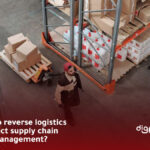 How Do Reverse Logistics Impact Supply Chain Management? 