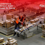E-commerce fulfillment from warehouse to home
